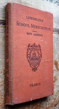 Longmans&#039; School Mensuration by Alfred J Pearce - 1936