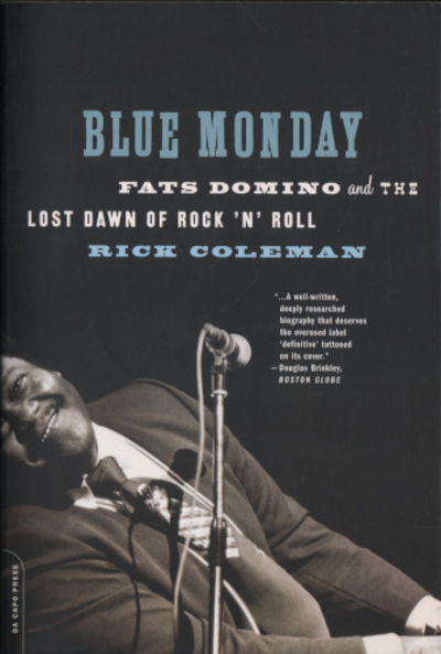 BLUE MONDAY. Fats Domino and the Lost Dawn of…