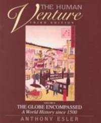 The Human Venture : The Globe Encompassed - A World History since 1500 by Anthony Esler - 1995