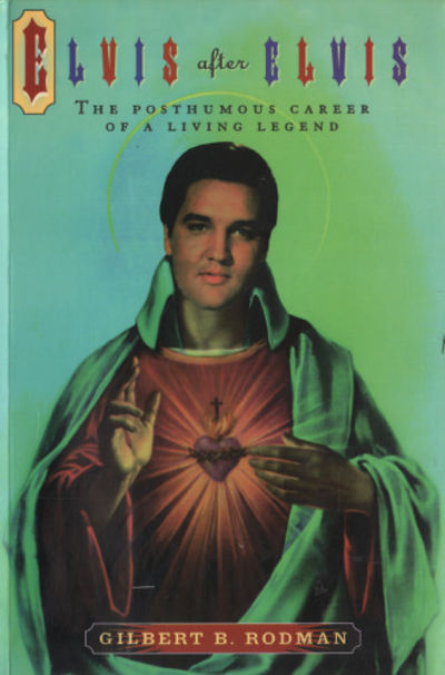 ELVIS AFTER ELVIS. The posthumous career of a…