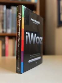 iWoz: Computer Geek to Cult Icon: How I Invented the Personal Computer, Co-Founded Apple, and Had Fun Doing It   (Signed)