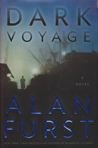 DARK VOYAGE. by Alan Furst - Signed First Edition - (2004.) - from Bookfever.com, IOBA (SKU: 54167)