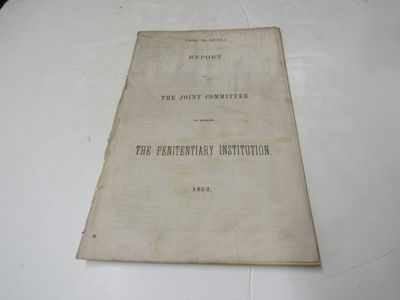 Doc. No. LXXX. Report of the Joint Committee to Examine the Penitentiary Institution 1852