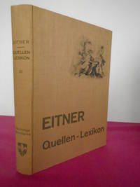 Biographisch-Bibliographisches Quellen-Lexikon der Musiker und Musikgelehrten christlicher Zeitrechnung bis Mitte des Neunzehnten Jahrhunderts. Band 11: NachtrÃ¤ge und Miscellanea by EITNER, Robert - 1960