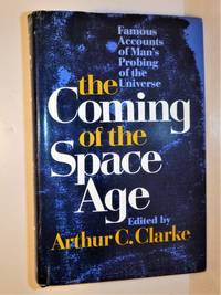 The Coming of the Space Age Signed 1st Edition by Arthur C Clarke - 1967