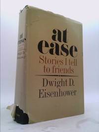 At Ease ( 1st/1st ) by Dwight D. Eisenhower - 1967