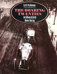 The Roaring Twenties: An Album of Early Motor Racing