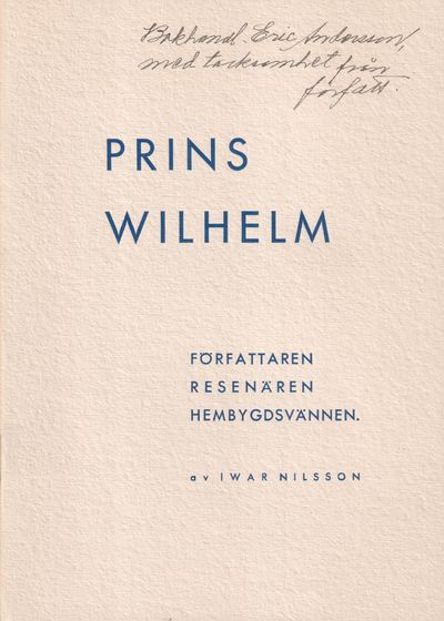 Prins Wilhelm. Författaren, resenären,…