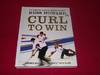 Curl to Win : Expert Advice to Improve Your Game