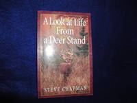 A Look at Life From a Deer Stand by Chapman, Steve - 1996