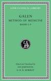 Galen: Method of Medicine, Volume II: Books 5-9 (Loeb Classical Library)