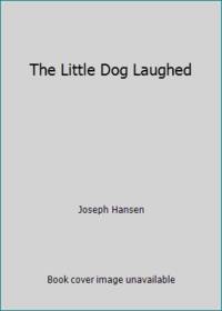 The Little Dog Laughed