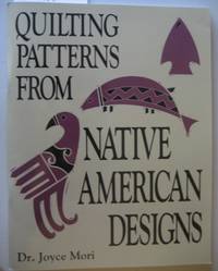 QUILTING PATTERNS FROM NATIVE AMERICAN DESIGNS