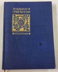 The Rubaiyat of Omar Khayyam. The Astronomer Poet of Persia