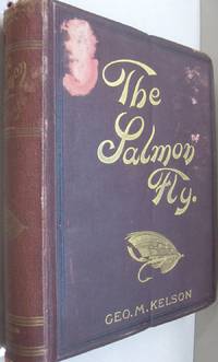 image of The Salmon Fly: How to Dress it and How to Use It