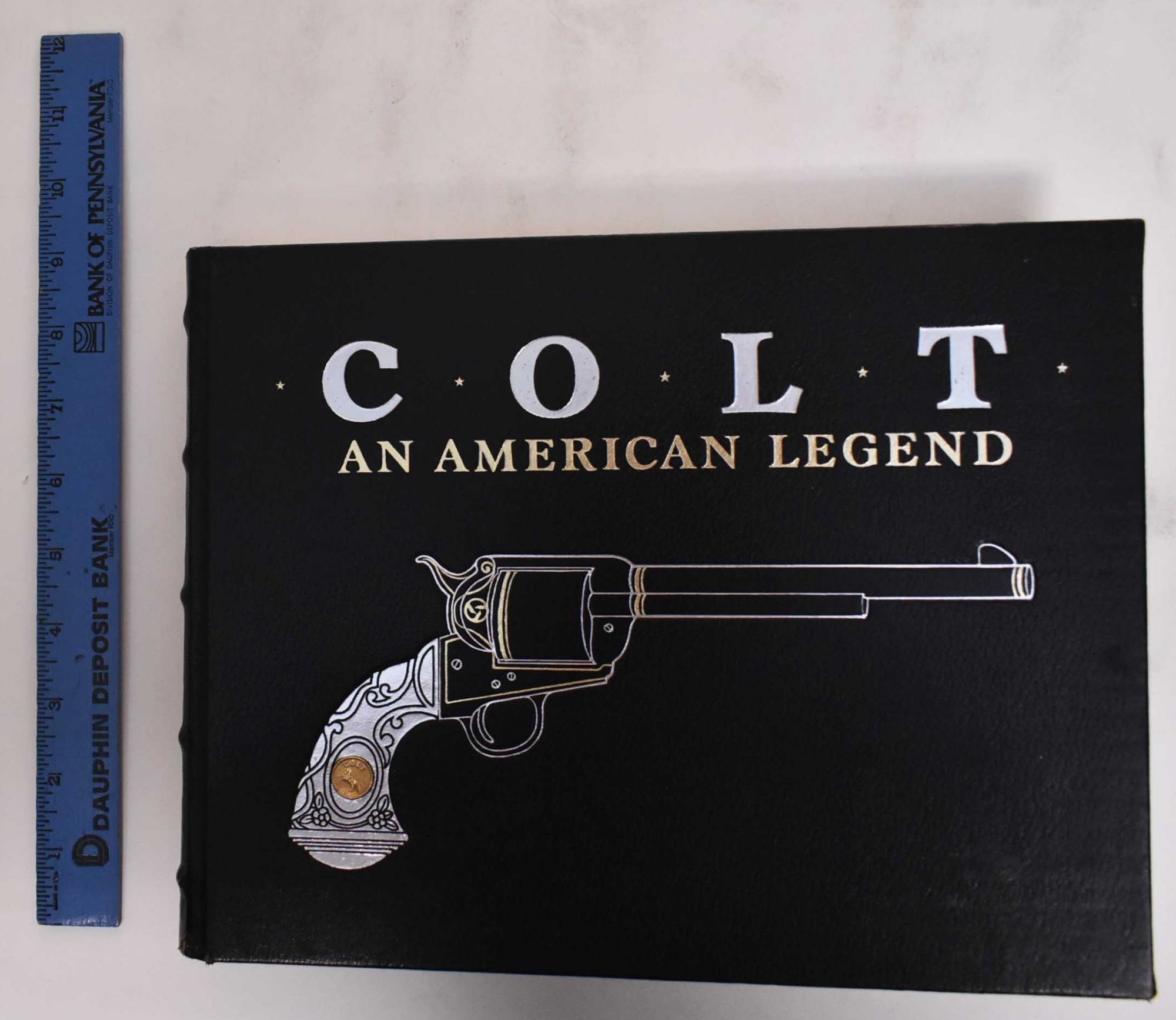 Colt, an American Legend: The Official History of Colt Firearms