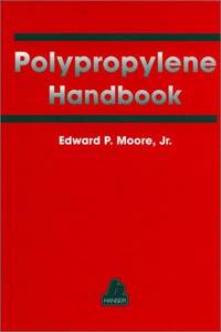 Polypropylene Handbook: Polymerization, Properties, Processing, Applications