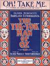 THE TIK-TOK MAN OF OZ, OH! TAKE ME. (I THINK AN AWFUL LOT OF YOU)