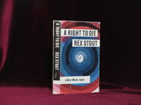 A RIGHT TO DIE. A Nero Wolfe Novel