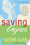 Saving Agnes by RACHEL CUSK - Paperback - from Millpond Records & Books (SKU: 00009563)