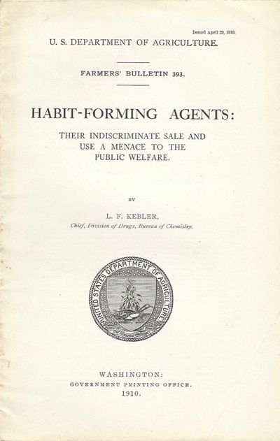 Habit-Forming Agents: Their Indiscriminate Sale and Use a Menace to the Public Welfare. U.S. [at head of title] Department of Agriculture Farmers' Bulletin 393