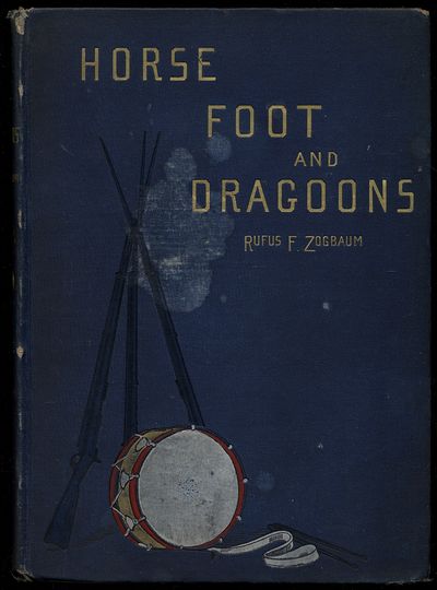 Horse, Foot, and Dragoons: Sketches of Army Life at Home and Abroad