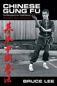 Chinese Gung Fu: The Philosophical Art of Self-Defense by Lee, Bruce