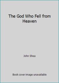 The God Who Fell from Heaven