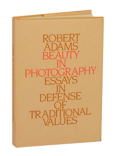 Beauty in Photography: Essays in Defense of Traditional Values
