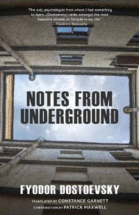Notes from Underground (Warbler Classics Annotated Edition)