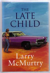 The Late Child (signed) by Larry McMurtry - 1996