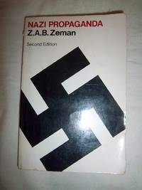 Nazi Propaganda by Zeman, Z. A. B - 1973