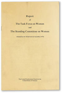 [Cover title] Report of the Task Force on Women and the Standing Committee on Women Adopted by the 182nd General Assembly (1970)