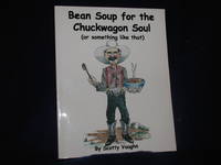 Bean Soup for the Chuckwagon Soul (or Something Like That) by Vaughn, Scotty - 2001