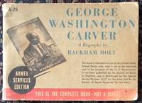 image of George Washington Carver: A Biography by Rackham Holt (Armed Services Edition)