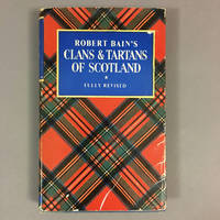 The Clans and Tartans of Scotland by Bain, Robert - 1964