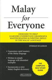 Malay for Everyone: complete self-study guide: Mastering Malay Through English
