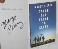 Dance the Eagle to Sleep [a novel]