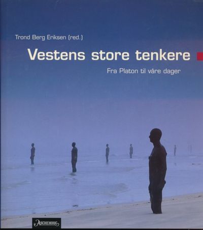 Vestens store tenkere. Fra Platon til våre dager.…
