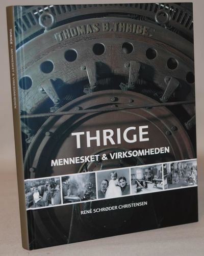 Thrige - mennesket & virksomheden.
