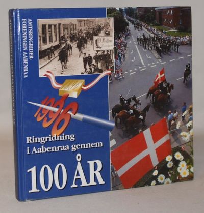 Ringridning i Aabenraa gennem 100 år -…