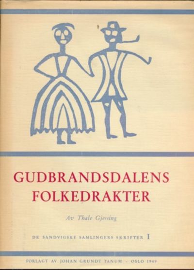 Gudbrandsdalens folkedrakter. Et bidrag til norsk…