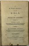 AN APOLOGY FOR THE BIBLE, IN A SERIES OF LETTERS, ADDRESSED TO THOMAS PAINE, AUTHOR OF A BOOK ENTITLED, THE AGE OF REASON, PART THE SECOND..