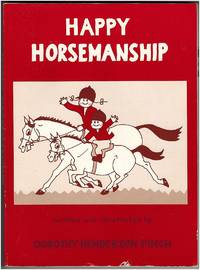 Happy Horsemanship by Dorothy Henderson Pinch - Paperback - 1992 - from Irolita Books (SKU: 778)
