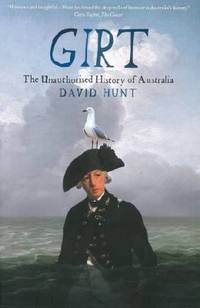 Girt : The Unauthorised History of Australia