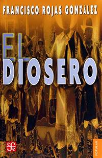 El Diosero: 16 (Coleccion Popular (Fondo de Cultura Economica))