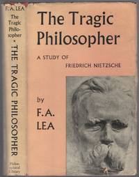 cover of The Tragic Philosopher: A Study of Friedrich Nietzsche