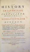 The History of Great-Britain, from the first Inhabitants thereof, 'till the Death of Cadwalader...; and of the Kings of Scotland to Eugene V. and also a short Account of the Kings, Dukes, and Earls of Bretagne...in which are several Pieces of Taliessin, an antient British Poet, and a Defence of the Antiquity of the Scottish Nation ... to this is added The Breviary of Britayne, written in latin by Humphrey Lhuyd ... and Englished by Thomas Twyne...