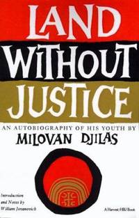 Land Without Justice by Djilas, Milovan - 1972