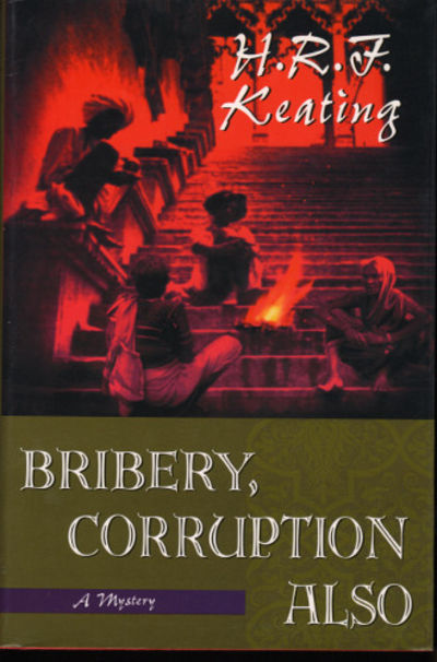 BRIBERY, CORRUPTION ALSO.